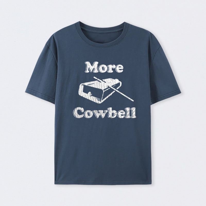 MORE COWBELL T-Shirt