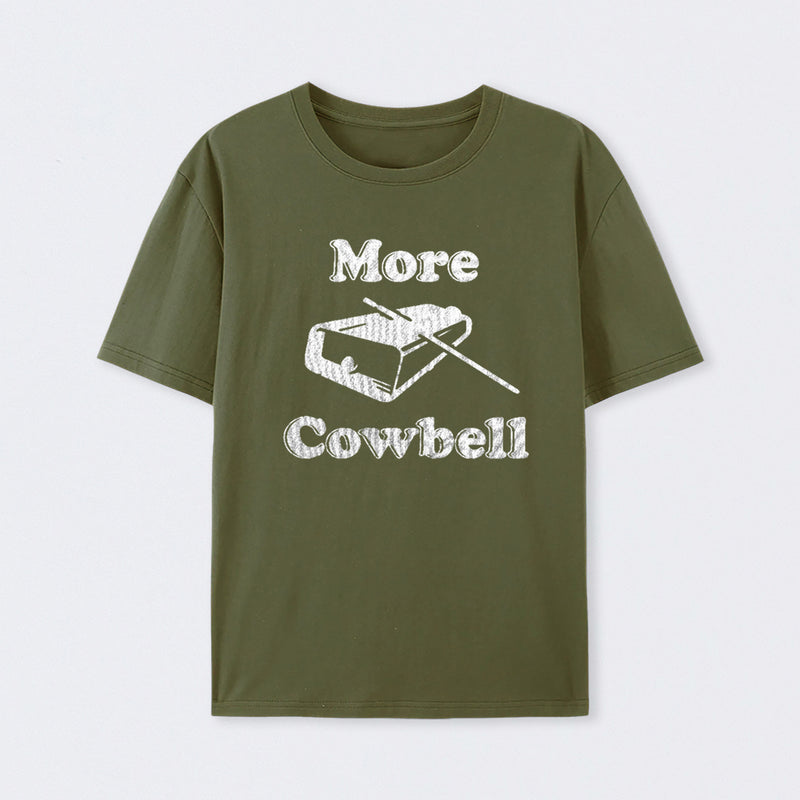 MORE COWBELL T-Shirt