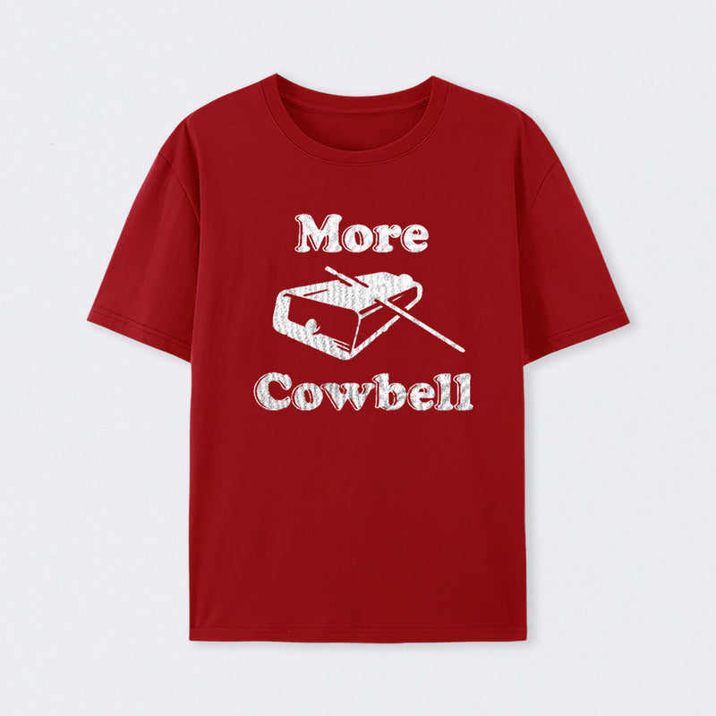 MORE COWBELL T-Shirt