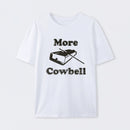 MORE COWBELL T-Shirt