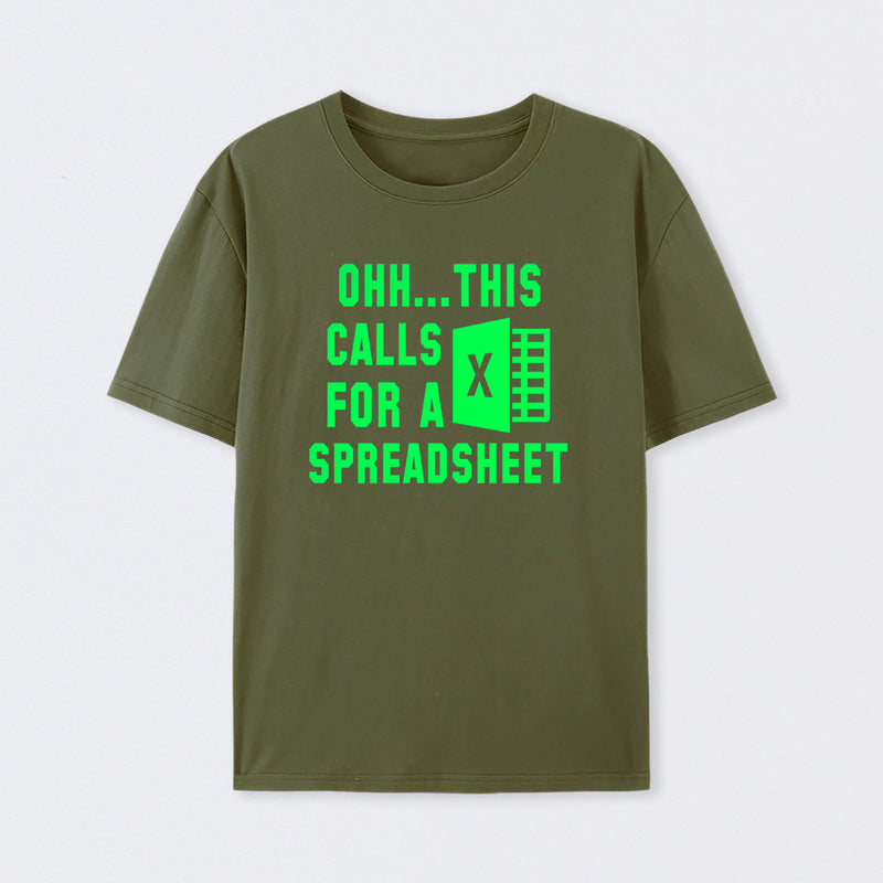 Ohh...This Calls for a Spreadsheet T-Shirt