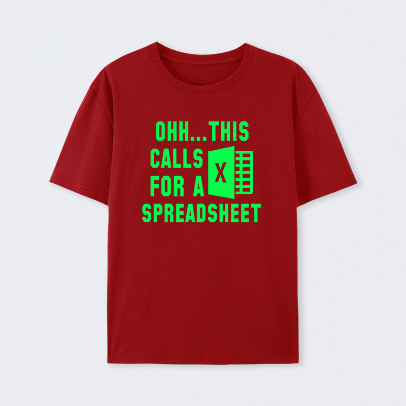 Ohh...This Calls for a Spreadsheet T-Shirt