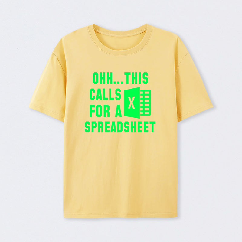 Ohh...This Calls for a Spreadsheet T-Shirt