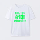 Ohh...This Calls for a Spreadsheet T-Shirt
