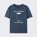 Hello Darkness My Old Friend Nerdy Graphic T-Shirt