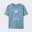 Hello Darkness My Old Friend Nerdy Graphic T-Shirt