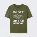 What Part Of Don't You Understand T-Shirt