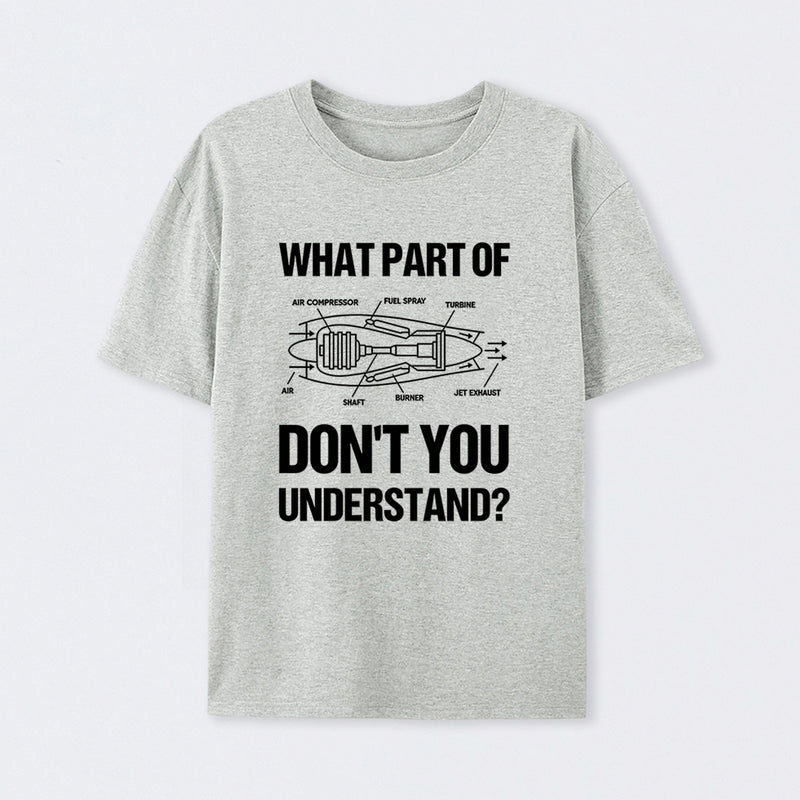 What Part Of Don't You Understand T-Shirt