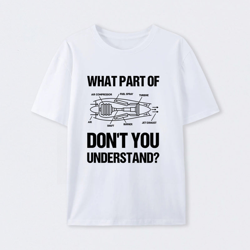What Part Of Don't You Understand T-Shirt
