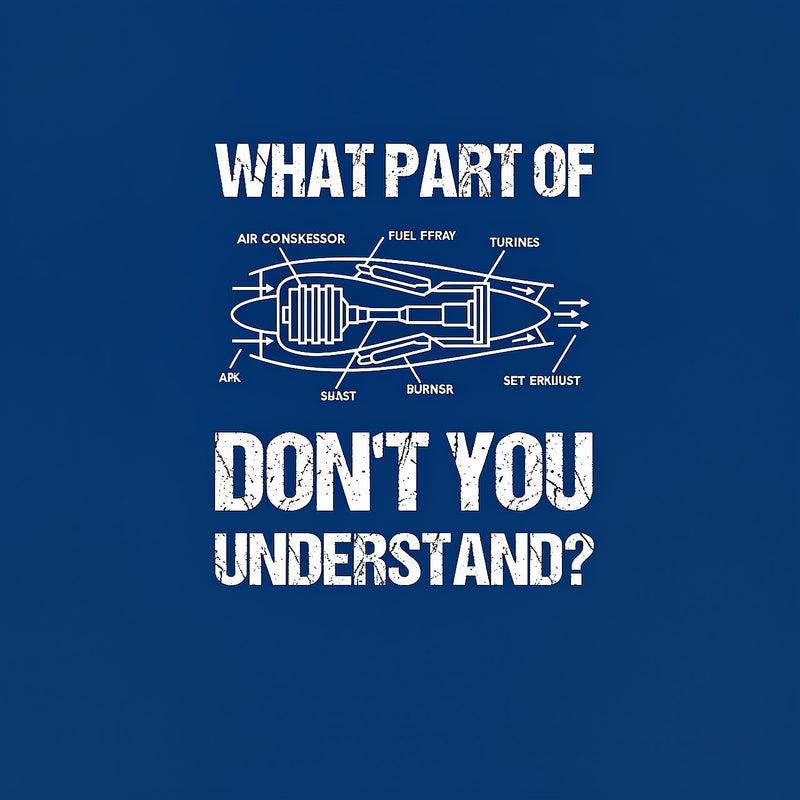 What Part Of Don't You Understand T-Shirt