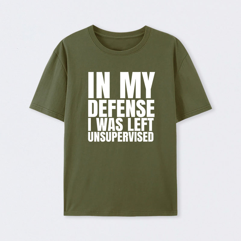 I Was Left Unsupervised T-Shirt