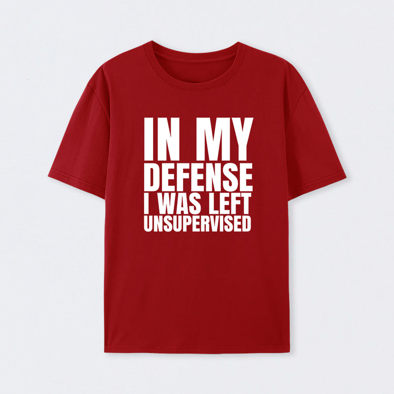 I Was Left Unsupervised T-Shirt