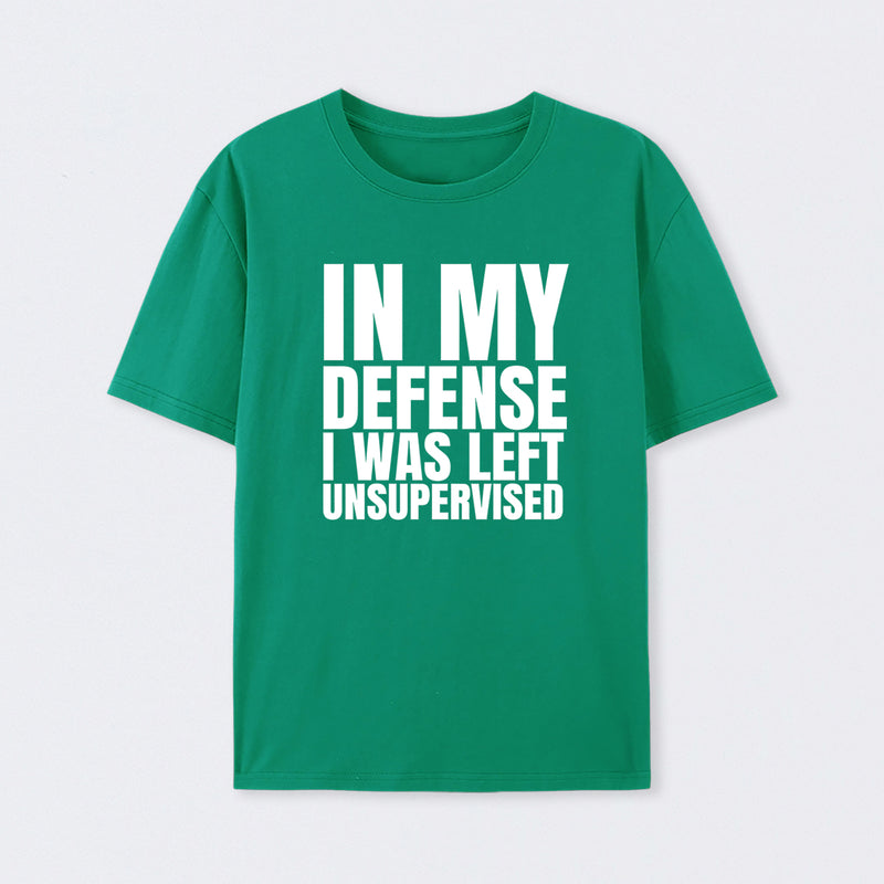 I Was Left Unsupervised T-Shirt