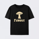 Fungi Fun Guy Funny Geek Cotton Unisex Geek T-Shirt