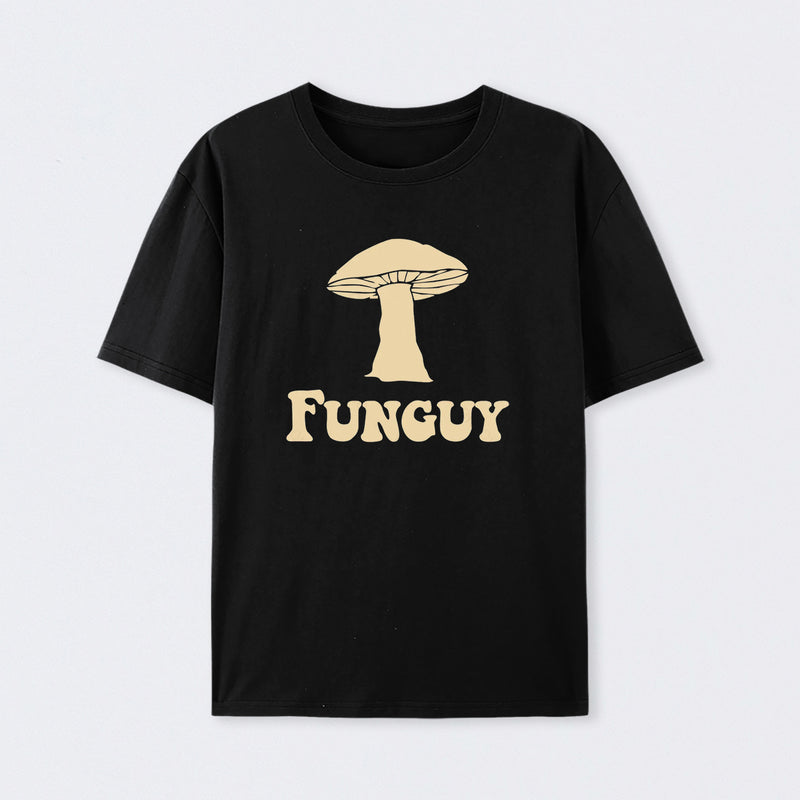 Fungi Fun Guy Funny Geek Cotton Unisex Geek T-Shirt