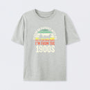 Please Be Patient With Me I'm From The 1900s T-Shirt