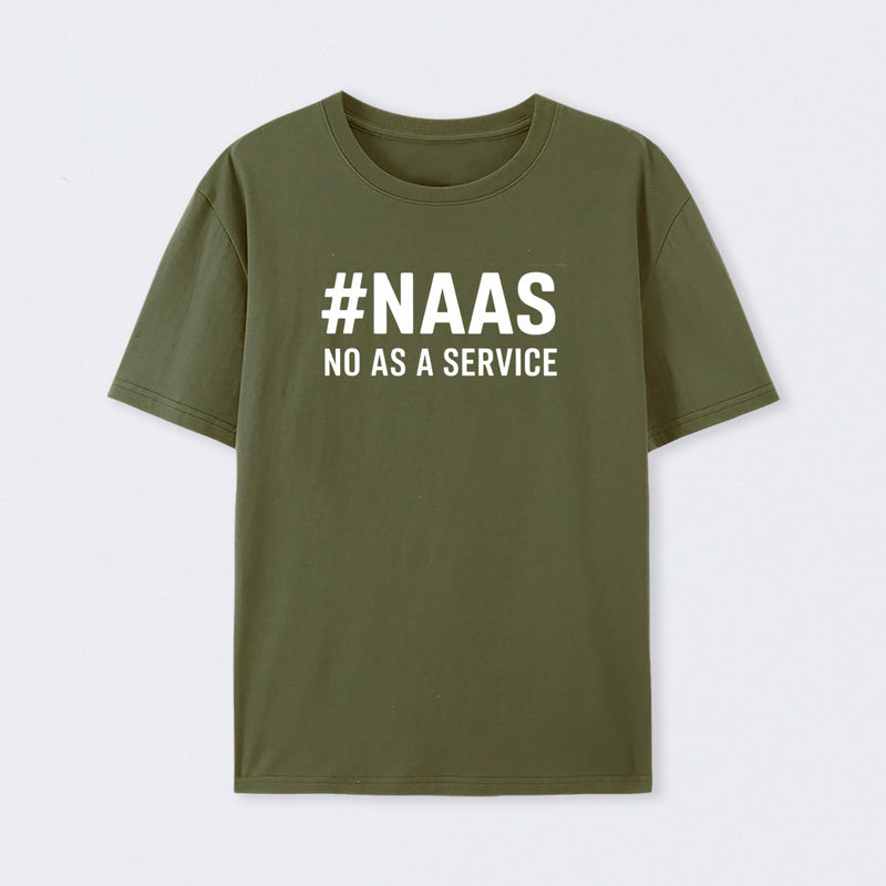 NaaS - No As A Service T-Shirt