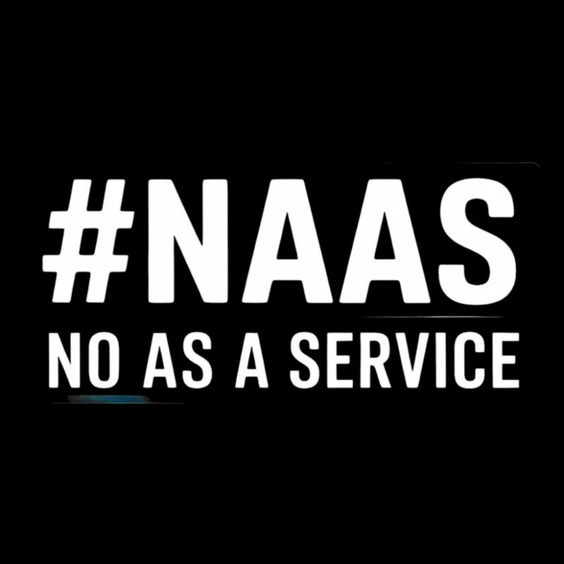 NaaS - No As A Service T-Shirt