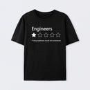 Engineers Would not Recommend Cotton Unisex Geek T-Shirt