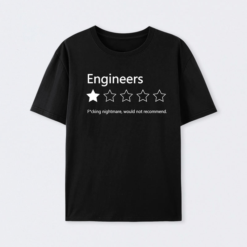 Engineers Would not Recommend Cotton Unisex Geek T-Shirt