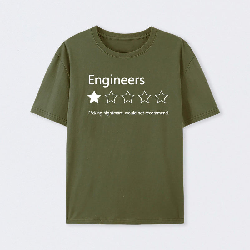 Engineers Would not Recommend T-Shirt