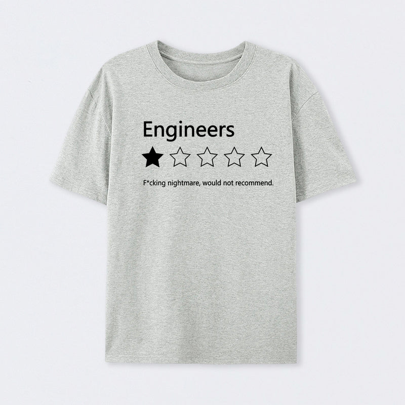 Engineers Would not Recommend T-Shirt
