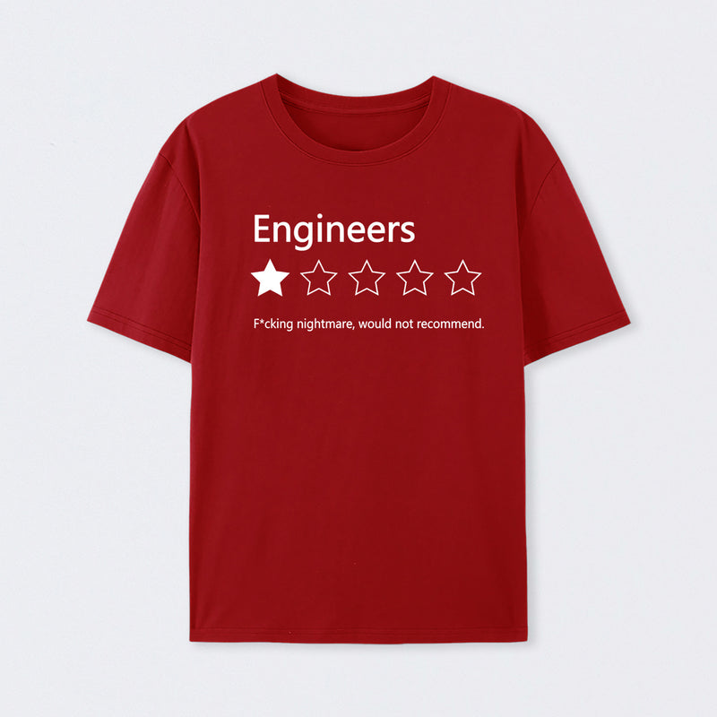 Engineers Would not Recommend T-Shirt