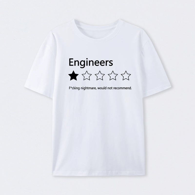 Engineers Would not Recommend T-Shirt