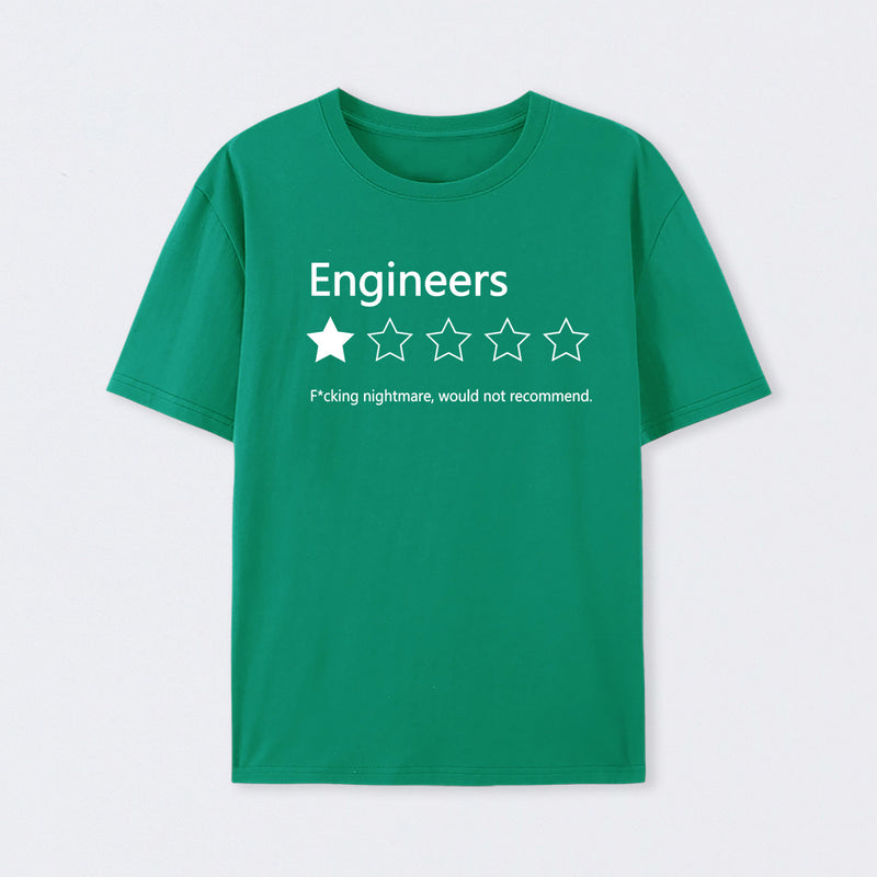 Engineers Would not Recommend T-Shirt