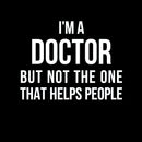 Funny Phd Doctorate I'm a Doctor T-Shirt