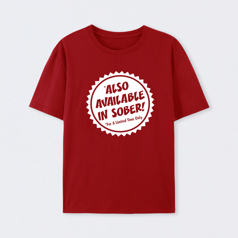 Also Available In Sober T-Shirt