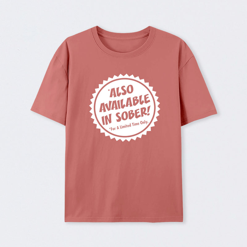 Also Available In Sober T-Shirt