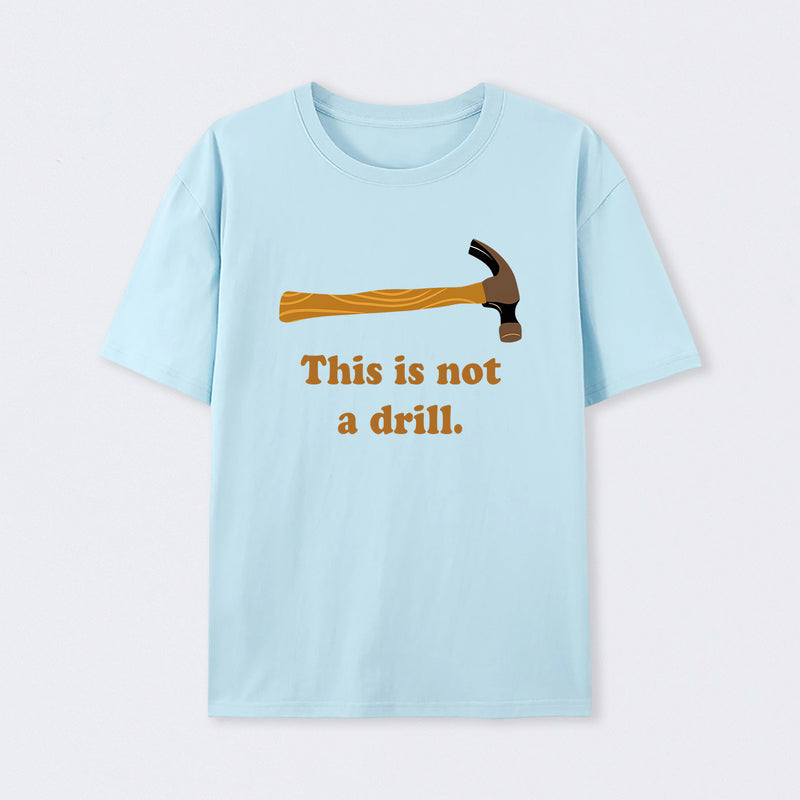 This is Not a Drill Essential T-Shirt
