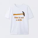 This is Not a Drill Essential T-Shirt