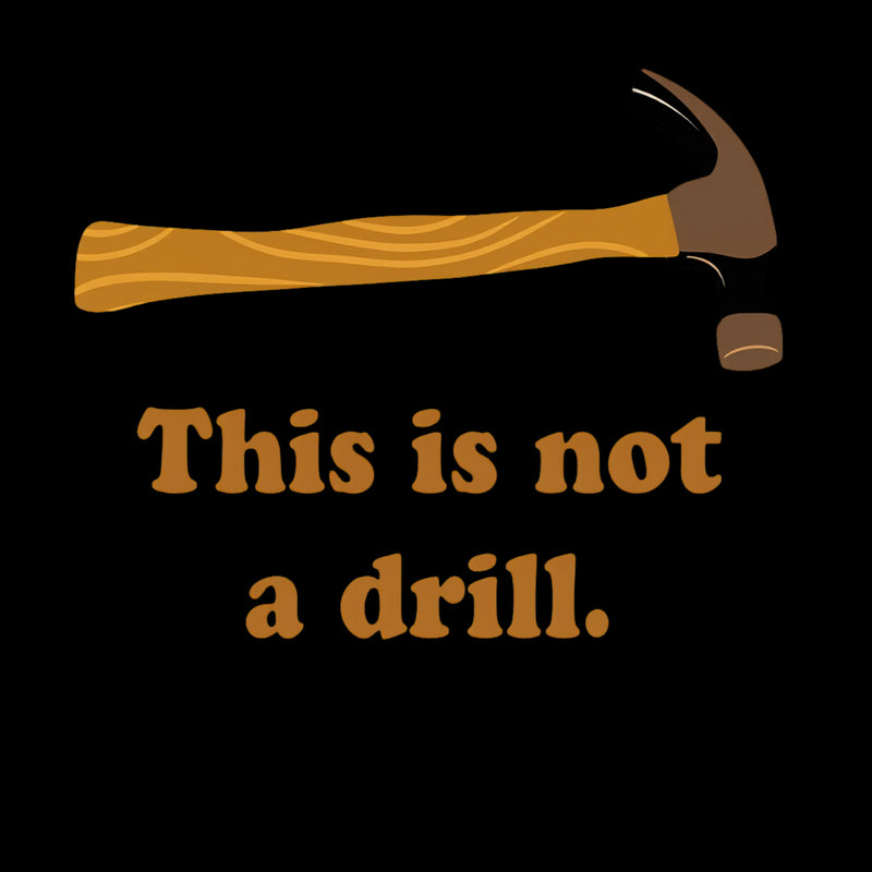 This is Not a Drill Essential T-Shirt