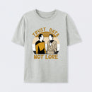 Trust Data Not Lore T-Shirt