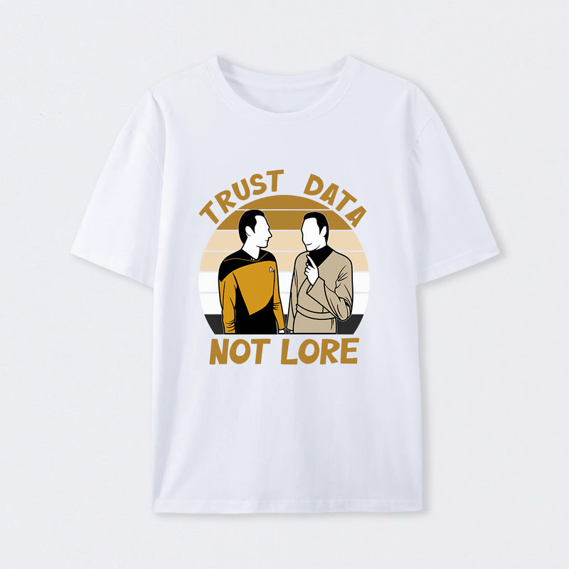 Trust Data Not Lore T-Shirt