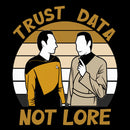 Trust Data Not Lore T-Shirt