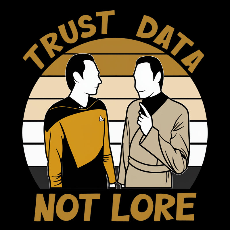 Trust Data Not Lore T-Shirt