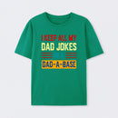 I Keep All My Dad Jokes In A Dad a Base T-Shirt