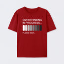 Overthinking in Progress T-Shirt