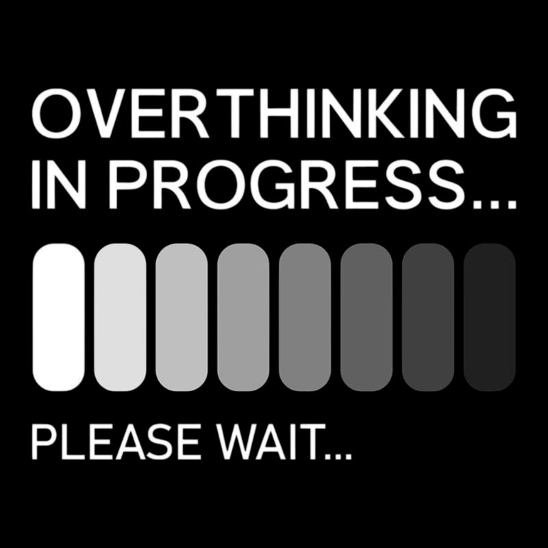 Overthinking in Progress T-Shirt