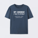 Talk To Myself Cotton Unisex T-Shirt