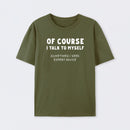 Talk To Myself T-Shirt