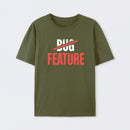 Feature Or Bug? T-Shirt