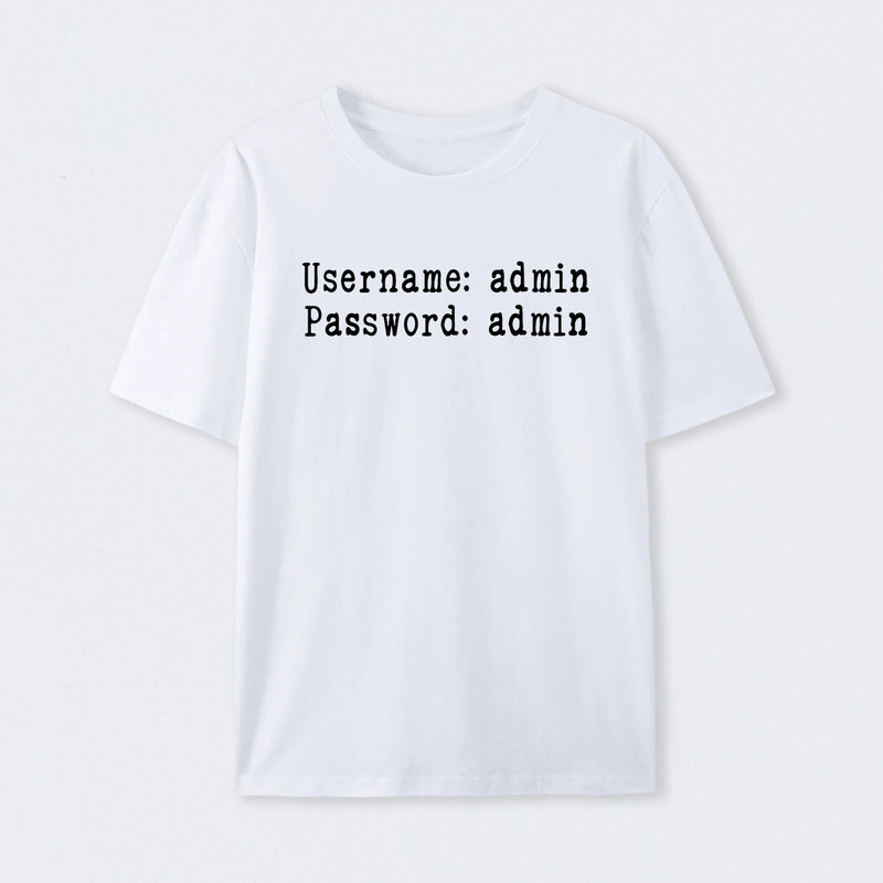 Username and Password Funny Cybersecurity T-Shirt