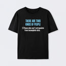 There Are Two Kind of People T-Shirt