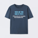 There Are Two Kind of People T-Shirt