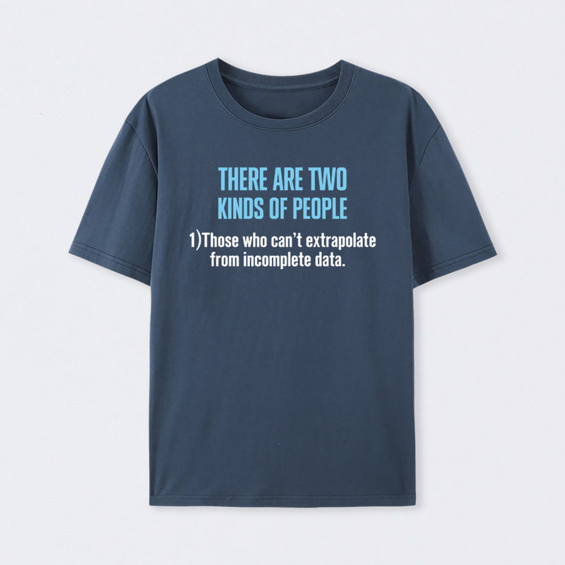 There Are Two Kind of People T-Shirt