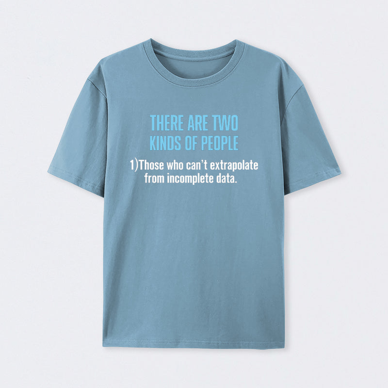 There Are Two Kind of People T-Shirt